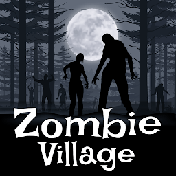 僵尸村最新版本(Zombie Village)